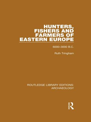 cover image of Hunters, Fishers and Farmers of Eastern Europe, 6000-3000 B.C.